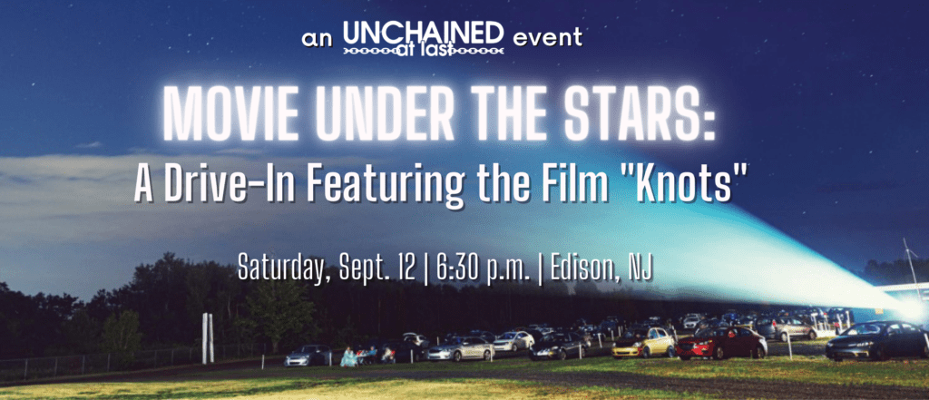 8 17 Unchained Invites You To Movie Under The Stars A Drive In Featuring The Film Knots Unchained At Last